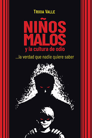 Niños malos y la cultura del odio
